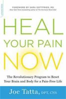 Heal Your Pain Now: A Revolutionary Program to Help You Lose Weight, Eliminate Pain, and Return to an Active Life 0738219223 Book Cover