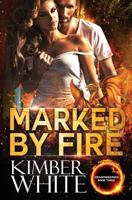 Marked by Fire 1792733887 Book Cover