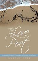 The Love Poet: Poems and Unsung Country and Christian Song Lyrics 145671788X Book Cover