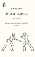 Angelo's Bayonet Exercises, 1857 1847348300 Book Cover