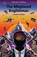 The Misplaced Englishman 1919169113 Book Cover