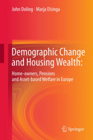 Demographic Change and Housing Wealth:: Home-owners, Pensions and Asset-based Welfare in Europe 9400743831 Book Cover