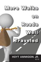 More Walks on Roads Well Traveled 0988742411 Book Cover