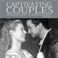 Captivating Couples Celebrating love on the Silver Screen 1840729716 Book Cover