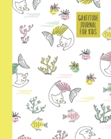 Gratitude Journal for Kids: Questions and Prompts for Daily Writing Practice and Reflection | Encourages Mindfulness and Kindness | Playful Cat ... Cover Design in Yellow, Pink, and Green 1675831831 Book Cover