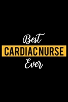 Best Cardiac Nurse Ever: Lined Journal for Daily Use, Gift for Cardiac Nurse 1676730982 Book Cover