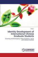 Identity Development of International Chinese Graduate Students 3848429047 Book Cover