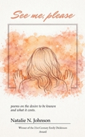 See me, please Poems on the desire to be known and what it costs 9375433412 Book Cover