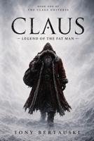 Claus: Legend of the Fat Man 1711699098 Book Cover