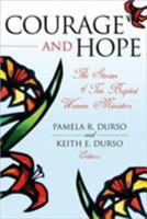 Courage And Hope: The Stories of Ten Baptist Women Ministers (Baptists) 0865544204 Book Cover