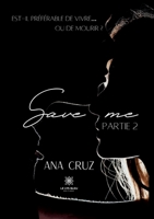 Save me: Partie 2 B0B83PLCQ1 Book Cover