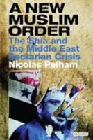 A New Muslim Order: Iraq and the Revival of Shia Islam 1845111397 Book Cover