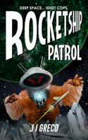 Rocketship Patrol 1964666074 Book Cover