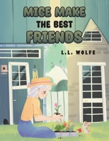 Mice Make the Best Friends B0CST7GN73 Book Cover