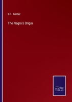 The Negro's Origin 3375044224 Book Cover