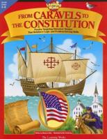 Caravels To Constitution (Learning Works) 0881603856 Book Cover