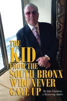 The Kid From The South Bronx Who Never Gave Up 195232064X Book Cover