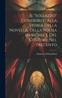 Il "Sollazzo" contributi alla storia della novella, della poesia musicale e del costume nel trecento 1021316164 Book Cover