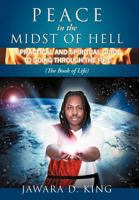 Peace in the Midst of Hell: A Practical and Spiritual Guide to Going Through the Fire 1477205594 Book Cover