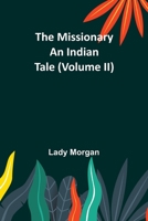 The Missionary: An Indian Tale 9357729291 Book Cover