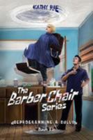 The Barber Chair series~Book 1: Deprogramming A Bully 0996583009 Book Cover