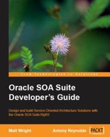 Oracle SOA Suite: Developer's Guide 1847193552 Book Cover