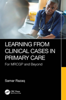 Learning from Clinical Cases in Primary Care: For Mrcgp and Beyond 1032583576 Book Cover
