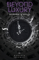 Beyond Luxury: The Promise of Emotion B0CJXGL76C Book Cover