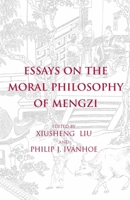 Essays on the Moral Philosophy of Mengzi 0872206238 Book Cover