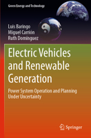 Electric Vehicles and Renewable Generation: Power System Operation and Planning Under Uncertainty (Green Energy and Technology) 3031090810 Book Cover