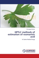HPTLC methods of estimation of rosmarinic acid 3659213136 Book Cover