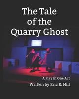 The Tale of the Quarry Ghost 1798020661 Book Cover