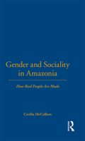 Gender and Sociality in Amazonia: How Real People Are Made 1859734499 Book Cover