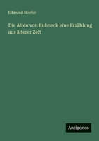 Die Alten von Ruhneck eine Erzählung aus älterer Zeit 3388473390 Book Cover