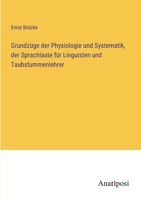 Grundzüge der Physiologie und Systematik, der Sprachlaute für Linguisten und Taubstummenlehrer 3382012545 Book Cover