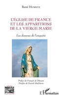 L'Eglise de France et les apparitions de la Vierge Marie: Les dessous de l'enquête (Religions Et Spiritualité) (French Edition) 2343246343 Book Cover