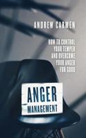 Anger Management: How to Control Your Temper and Overcome Your Anger for Good 1080780831 Book Cover
