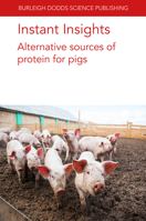 Instant Insights: Alternative Sources of Protein for Pigs 1835450121 Book Cover