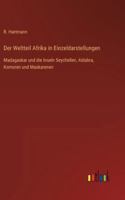 Der Weltteil Afrika in Einzeldarstellungen: Madagaskar und die Inseln Seychellen, Aldabra, Komoren und Maskarenen 336838810X Book Cover