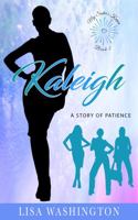 Kaleigh: A Story of Patience (My Sister's Keeper) 1953205003 Book Cover