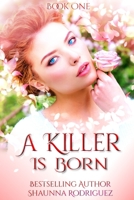 A Killer is Born (Bound by Blood) B08BWD2XSP Book Cover