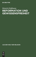Reformation und Gewissensfreiheit 3111026868 Book Cover