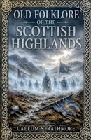 Old folklore Of The Scottish Highlands B0H1P3YLCT Book Cover