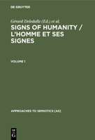 Signs of Humanity: Proceedings of the Ivth International Congress, International Association for Semiotic Studies (Approaches to Semiotics) 3110116758 Book Cover