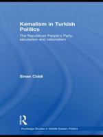 Kemalism in Turkish Politics: The Republican People's Party, Secularism and Nationalism 0415612810 Book Cover