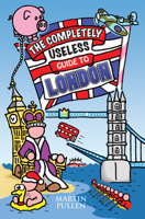 The Completely Useless Guide to London 1782197710 Book Cover
