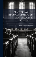 Sentencias Del Tribunal Supremo En Materia Civil, Volume 2... (Spanish Edition) 1024813061 Book Cover