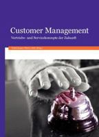 Customer Management: Vertriebs- Und Servicekonzepte Der Zukunft 3832529438 Book Cover