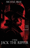 I Was Jack the Ripper 366772134X Book Cover