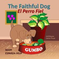The Faithful Dog/El Perro Fiel 153505185X Book Cover